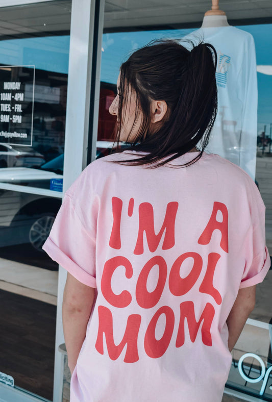 I’m a cool mom tee (pink)