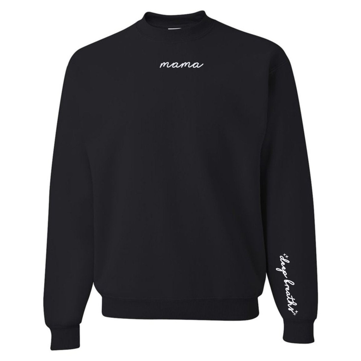 Mama 'Deep Breaths Reminder' Crewneck Sweatshirt