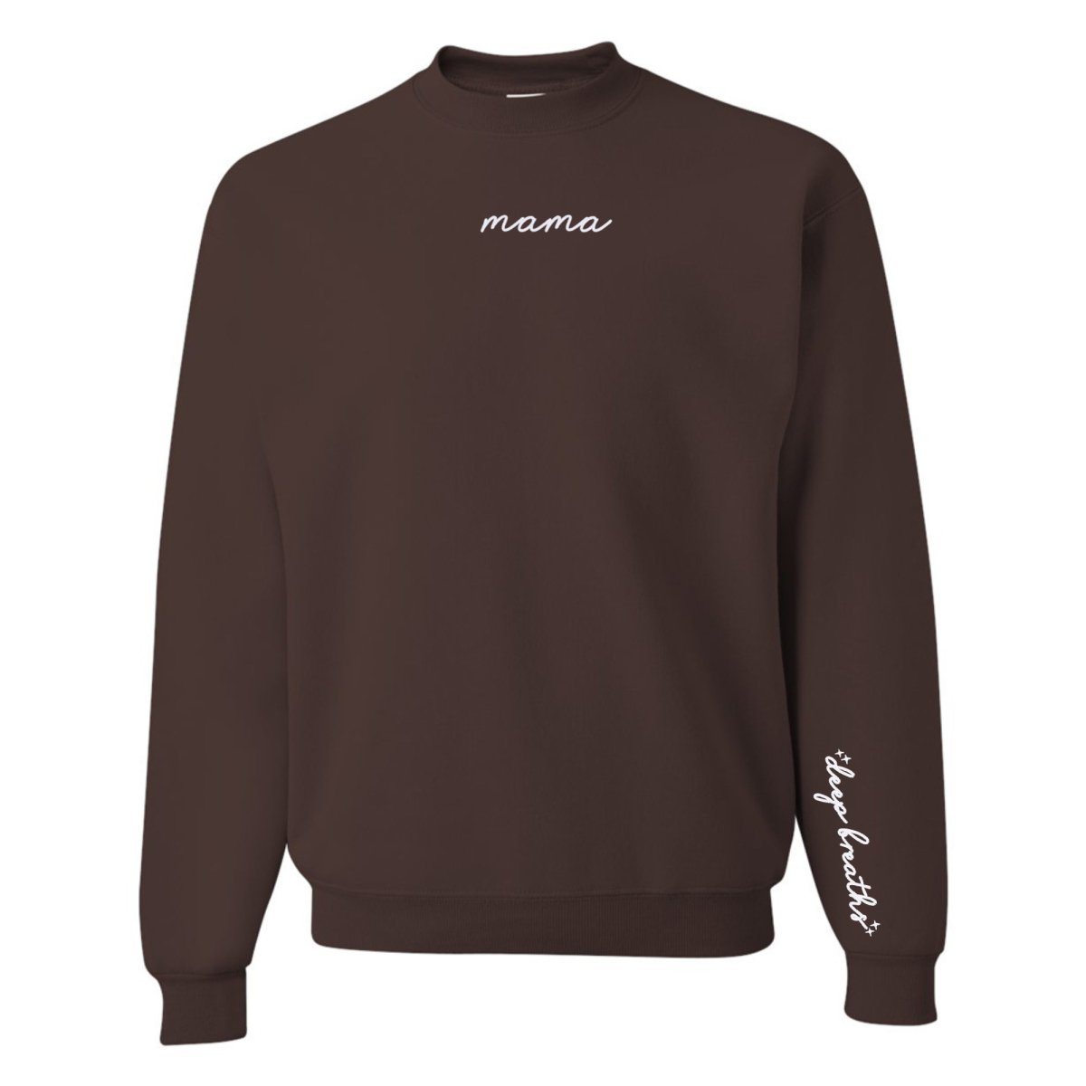 Mama 'Deep Breaths Reminder' Crewneck Sweatshirt