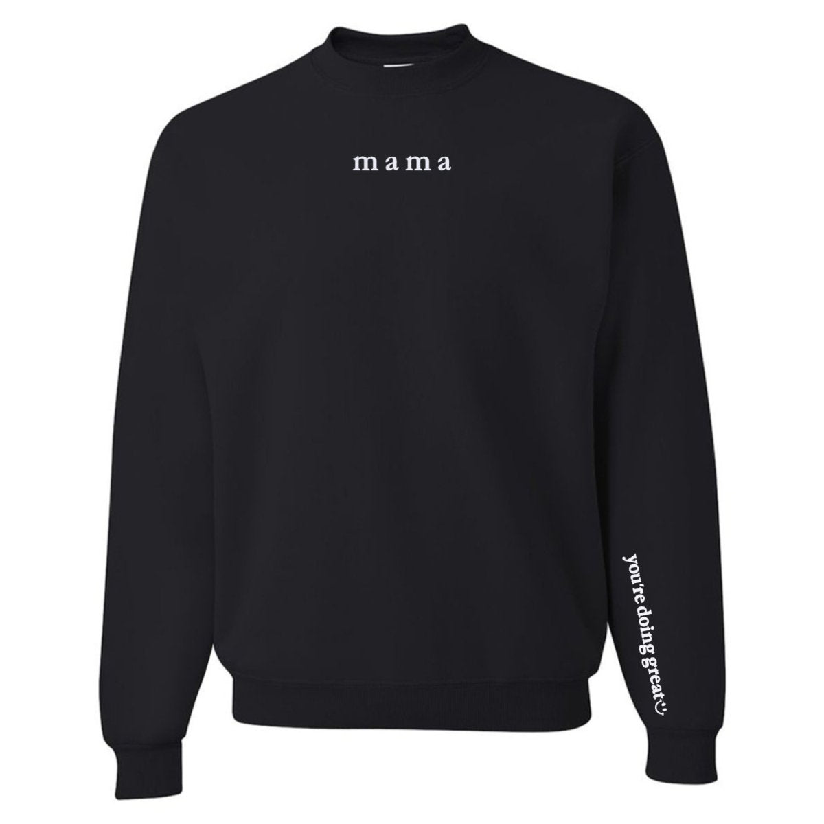 Mama 'You're Doing Great Reminder' Crewneck Sweatshirt