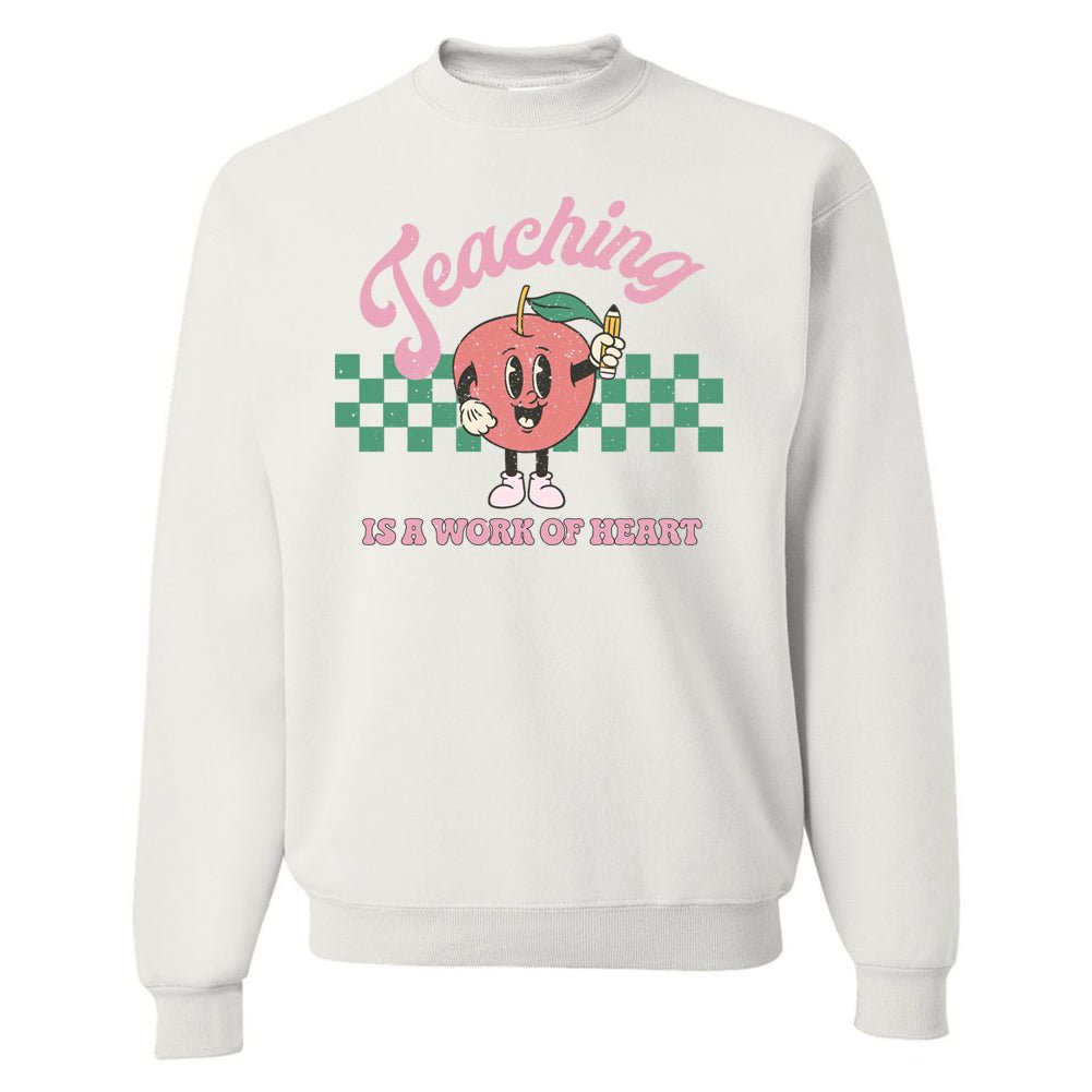 'Teaching Is A Work of Heart' Crewneck Sweatshirt